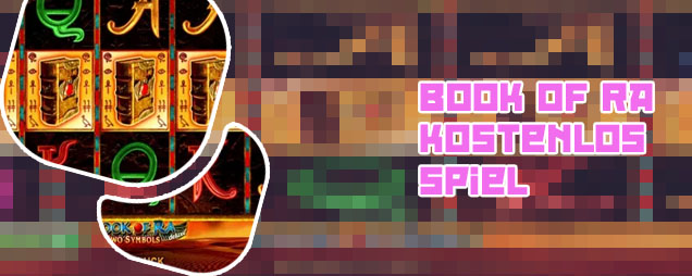 Book of ra kostenlose spiele