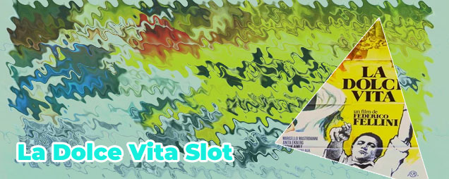 La dolce vita slot gratis