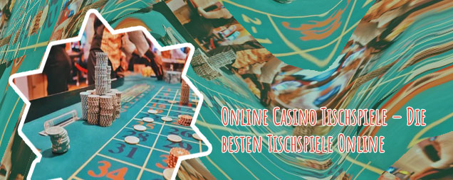 Online casino tischspiele
